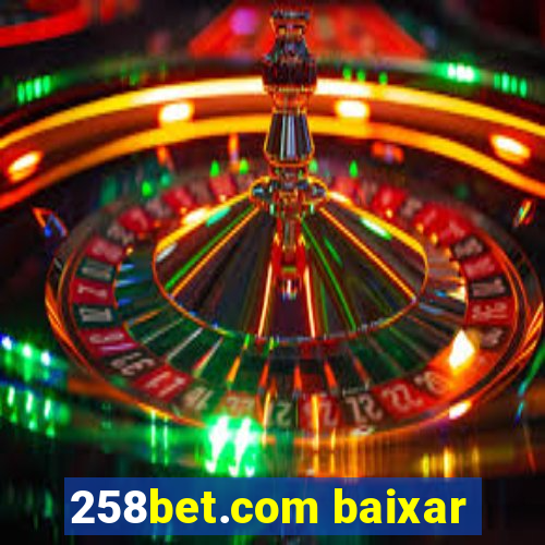 258bet.com baixar